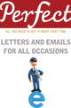 Book cover of: Perfect Letters and Emails for All Occasions. By: George Davidson