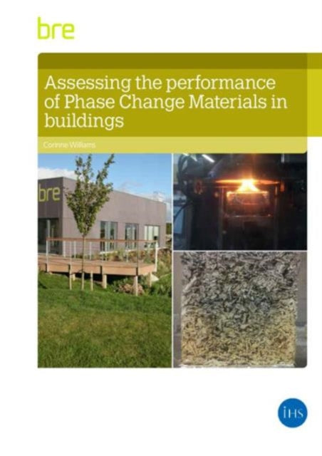 Book cover of: Assessing the Performance of Phase Change Materials in Buildings. By: Corinne Williams