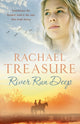 Book cover of: River Run Deep. By: Rachael Treasure