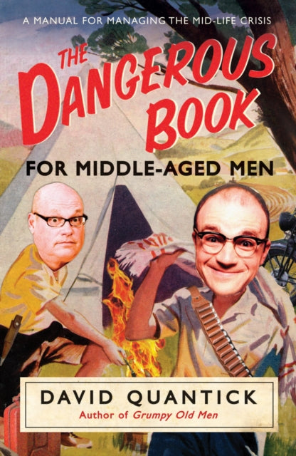 Book cover of: Dangerous Book for Middle-Aged Men. By: David Quantick