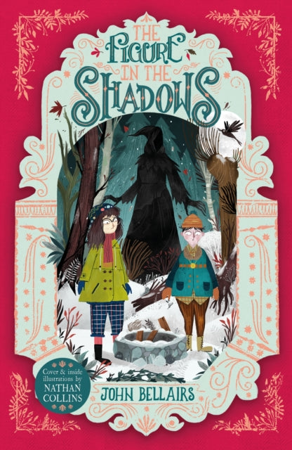 Book cover of: The Figure in the Shadows - The House With a Clock in Its Walls 2. By: John Bellairs
