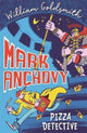Book cover of: Mark Anchovy: Pizza Detective (Mark Anchovy 1). By: William Goldsmith