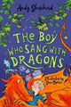 Boy Who Sang with Dragons (The Boy Who Grew Dragons 5) 9781848129429 Andy Shepherd