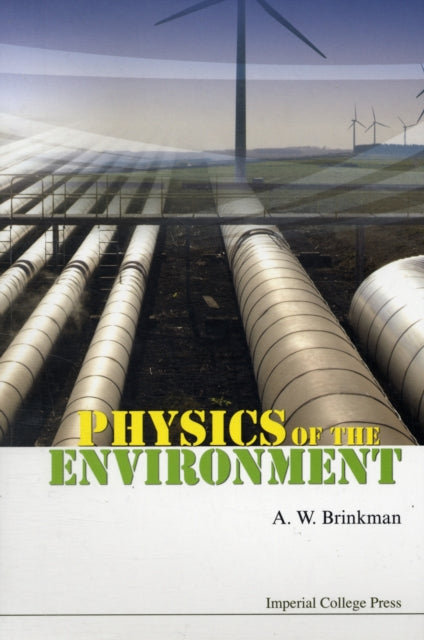 Book cover of: Physics Of The Environment. By: A. W. Brinkman