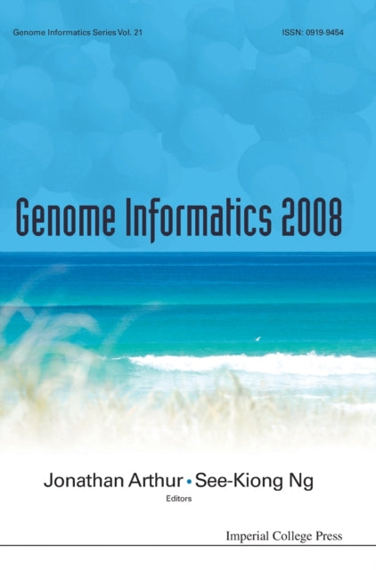 Book cover of: Genome Informatics 2008: Genome Informatics Series Vol. 21 - Proceedings Of The 19th International Conference. By: International Conference on Genome Informatics (19th 2008 Gold Coast, Qld.)