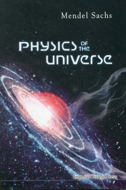 Book cover of: Physics Of The Universe. By: Mendel Sachs