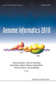 Book cover of: Genome Informatics 2010: Genome Informatics Series Vol. 24 - Proceedings Of The 10th Annual International Workshop On Bioinformatics And Systems Biology (Ibsb 2010). By: International Workshop on Bioinformatics and Systems Biology (10th 2010 Kyōto Daigaku)