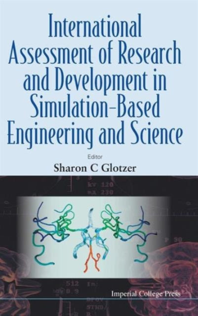 Book cover of: International Assessment Of Research And Development In Simulation-based Engineering And Science. By: Sharon C. Glotzer