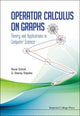 Book cover of: Operator Calculus On Graphs: Theory And Applications In Computer Science. By: Rene Schott