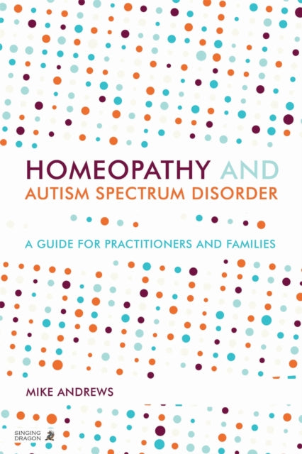 Book cover of: Homeopathy and Autism Spectrum Disorder