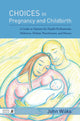 Book cover of: Choices in Pregnancy and Childbirth. By: John Wilks