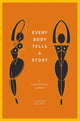 Book cover of: Every Body Tells a Story. By: Liz Kalinowska
