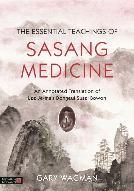 Book cover of: Essential Teachings of Sasang Medicine. By: Gary Wagman