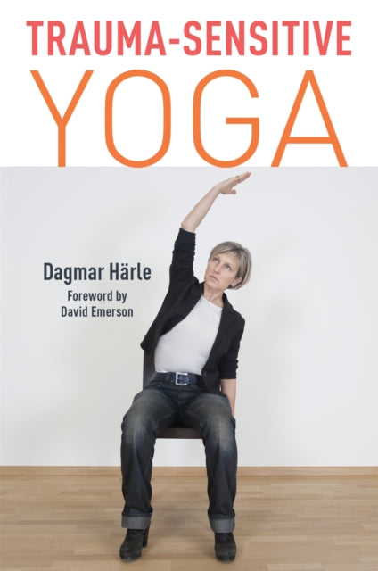 Book cover of: Trauma-Sensitive Yoga. By: Dagmar Härle