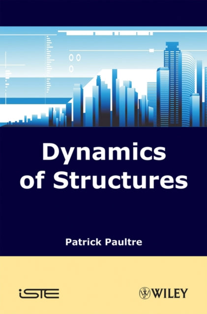 Book cover of: Dynamics of Structures. By: Patrick Paultre