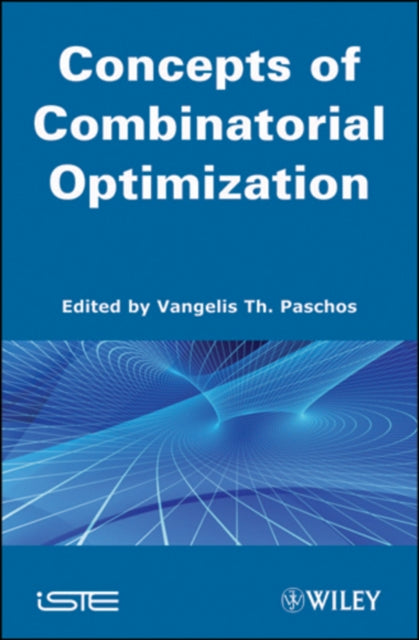 Book cover of: Concepts of Combinatorial Optimization, Volume 1. By: Vangelis Th Paschos