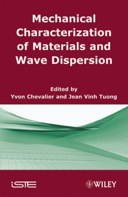 Book cover of: Mechanical Characterization of Materials and Wave Dispersion. By: Yvon Chevalier