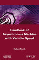 Book cover of: Handbook of Asynchronous Machines with Variable Speed
