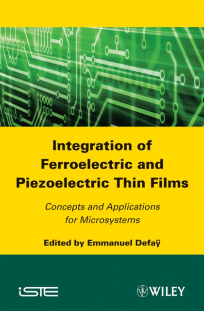 Book cover of: Integration of Ferroelectric and Piezoelectric Thin Films