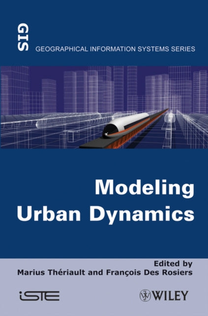 Book cover of: Modeling Urban Dynamics. By: Marius Thériault