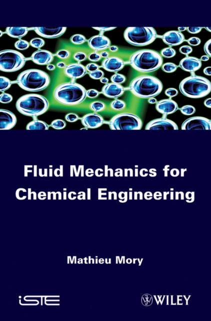 Book cover of: Fluid Mechanics for Chemical Engineering. By: Mathieu Mory