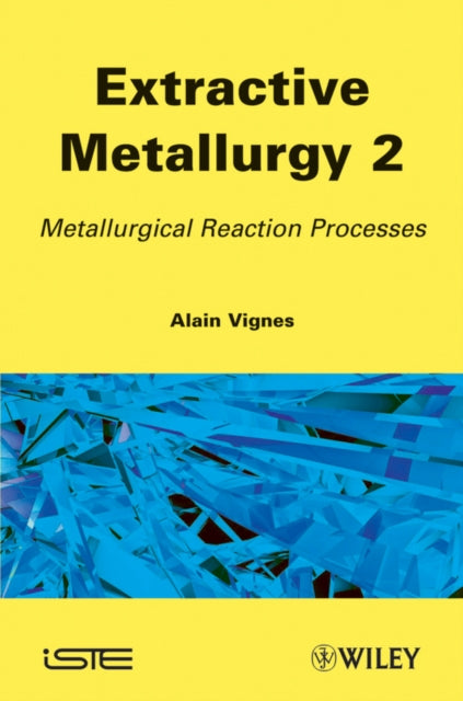 Book cover of: Extractive Metallurgy 2. By: Alain Vignes