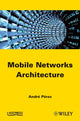 Book cover of: Mobile Networks Architecture. By: Andre Perez