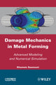 Book cover of: Damage Mechanics in Metal Forming. By: Khémais Saanouni