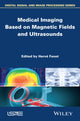 Book cover of: Medical Imaging Based on Magnetic Fields and Ultrasounds. By: Hervé Fanet