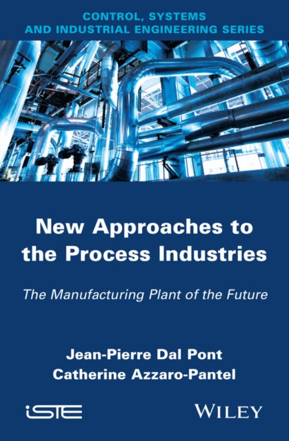 Book cover of: New Appoaches in the Process Industries. By: Jean-Pierre Dal Pont