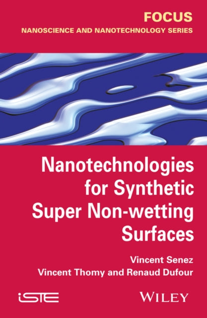 Book cover of: Nanotechnologies for Synthetic Super Non-wetting Surfaces. By: Vincent Senez