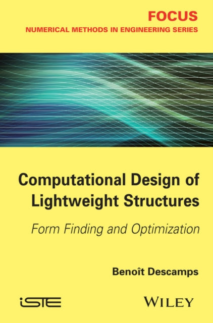 Book cover of: Computational Design of Lightweight Structures. By: Benoit Descamps