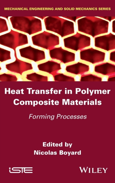Book cover of: Heat Transfer in Polymer Composite Materials. By: Nicolas Boyard