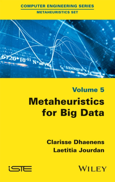 Book cover of: Metaheuristics for Big Data. By: Clarisse Dhaenens