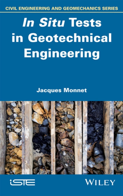 Book cover of: In Situ Tests in Geotechnical Engineering. By: Jacques Monnet
