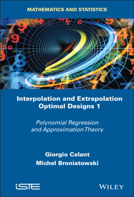 Book cover of: Interpolation and Extrapolation Optimal Designs V1. By: Giorgio Celant
