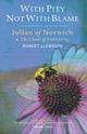 Book cover of: With Pity Not With Blame. By: Robert Llewelyn