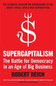 Book cover of: Supercapitalism. By: Robert B. Reich