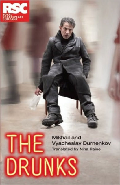 Book cover of: Drunks. By: Mikhail Durnenkov
