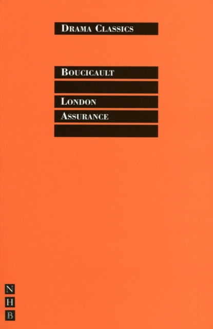 Book cover of: London Assurance. By: Dion Boucicault