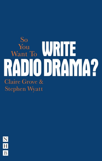 Book cover of: So You Want To Write Radio Drama?