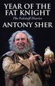 Book cover of: Year of the Fat Knight (Hardback). By: Antony Sher