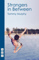 Book cover of: Strangers in Between. By: Tommy Murphy