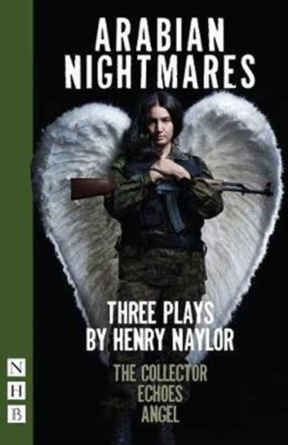 Book cover of: Arabian Nightmares: Three Plays. By: Henry Naylor