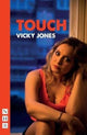 Book cover of: Touch. By: Vicky Jones
