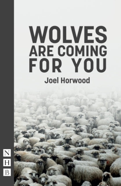 Book cover of: Wolves Are Coming For You. By: Joel Horwood