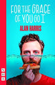 Book cover of: For The Grace Of You Go I. By: Alan Harris