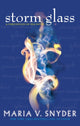 Book cover of: Storm Glass. By: Maria V. Snyder