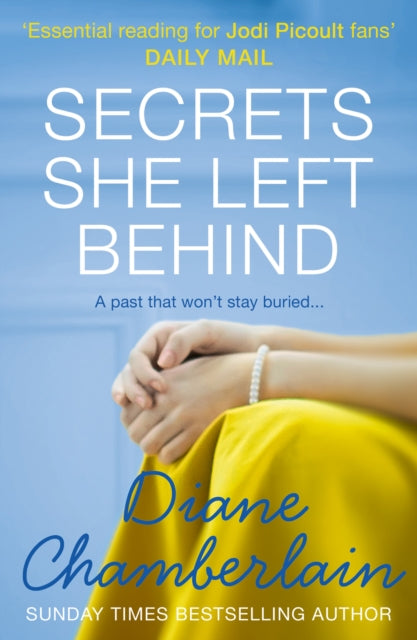 Book cover of: Secrets She Left Behind. By: Diane Chamberlain