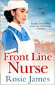 Book cover of: Front Line Nurse. By: Rosie James